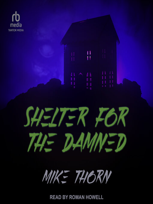 Title details for Shelter For the Damned by Mike Thorn - Available